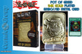 Yu-Gi-Oh! Limited Edition 24K Gold Pot of Greed fanattik