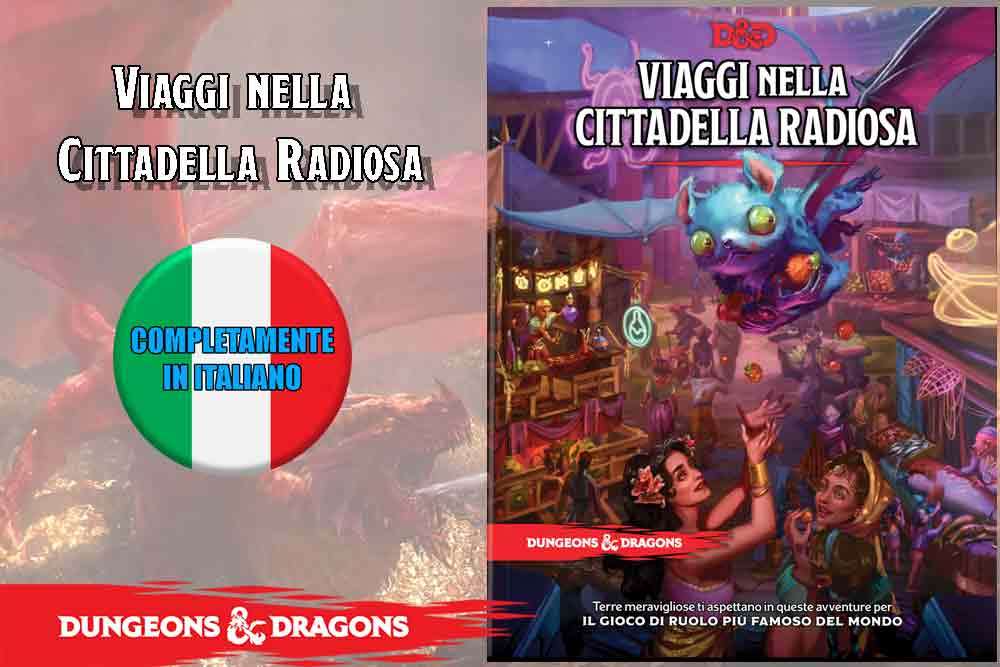 Dungeons & Dragons - Viaggi i Cittadella Radiosa wizards of the coast